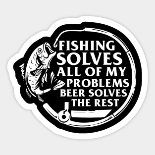 Fishing Solves Most Of My Problems Sticker